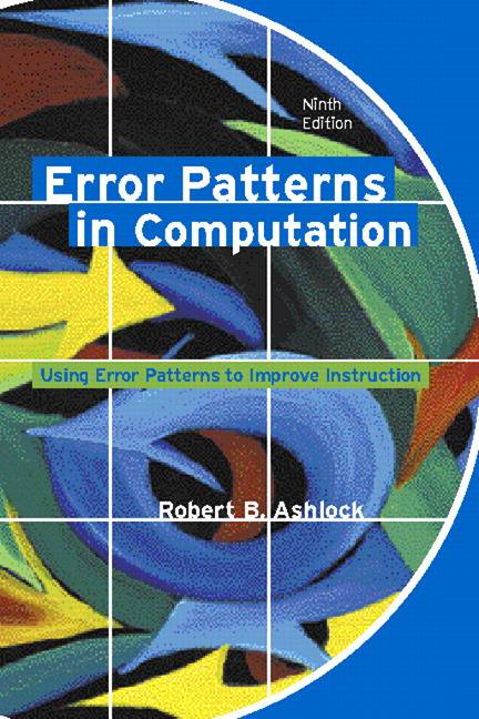 Error Patterns in Computation : Using Error Patterns to Improve Instruction, ISBN 9780131198869