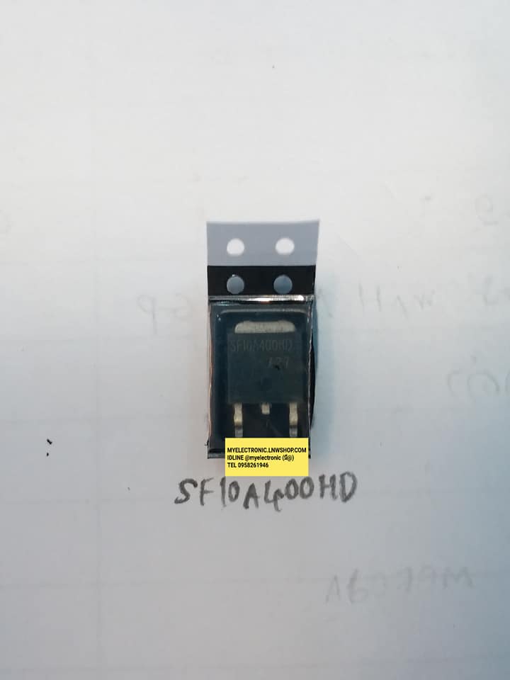 SF10A400HDตัวถังTO-252ตัวถังD-PAKราคาตัวล่ะบาท