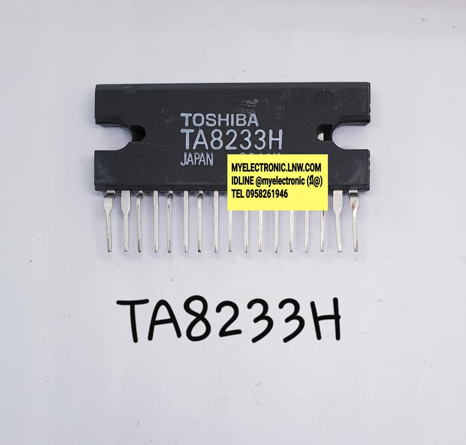 ขาย TA8233H ยี่ห้อ TOSHIBA โตชิบ้า ตัวถังSIL17ขา IC ไอซี TA8233 Hราคา ตัวละ . . . . หน่วย บาท