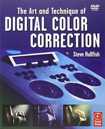The Art and Technique of Digital Color Correction ISBN 9780240809908