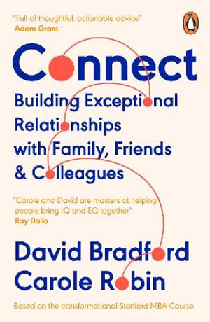CONNECT: BUILDING EXCEPTIONAL RELATIONSHIPS WITH FAMILY, FRIENDS AND COLLEAGUES