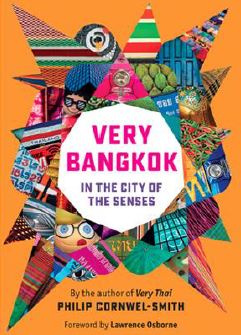 VERY BANGKOK: IN THE CITY OF THE SENSES