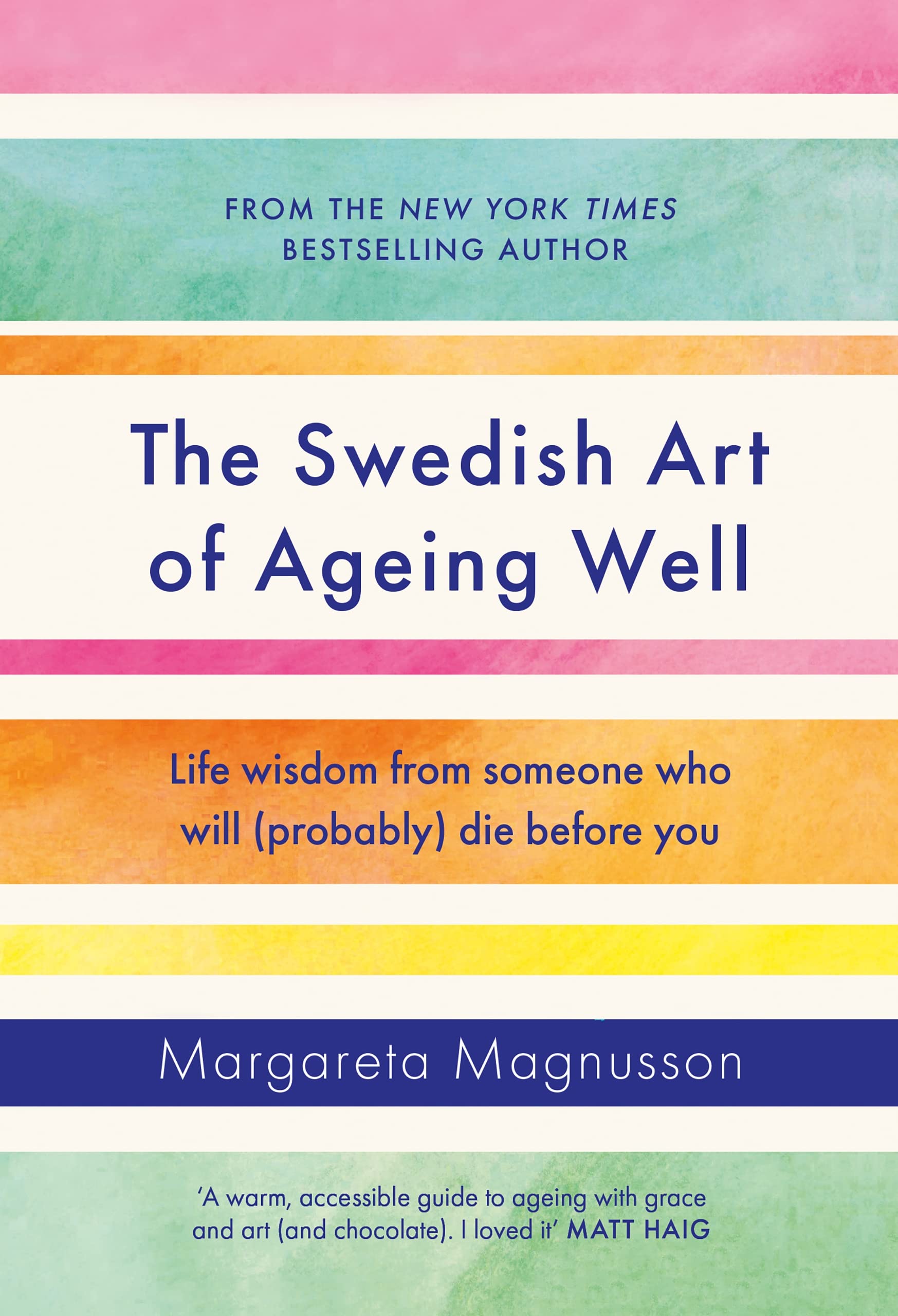 SWEDISH ART OF AGEING WELL: LIFE WISDOM FROM SOMEONE WHO WILL (PROBABLY) DIE BEF
