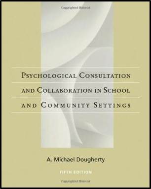 Psychological Consultation and Collaboration in School and Community Settings » ISBN 9780495507819