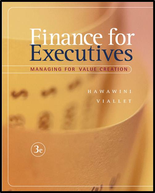 Finance for Executives: Managing for Value Creation, 3rd Edition ISBN 9780324274318