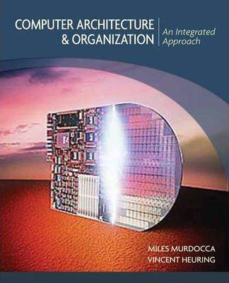 Computer Architecture and Organization: An Integrated Approach ISBN 9780471733881