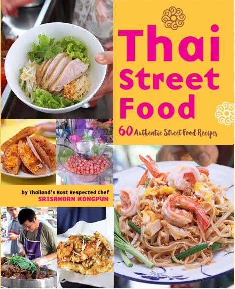 THAI STREET FOOD: 60 AUTHENTIC STREET FO