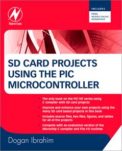 SD Card Projects Using the PIC Microcontroller ISBN 9781856177191