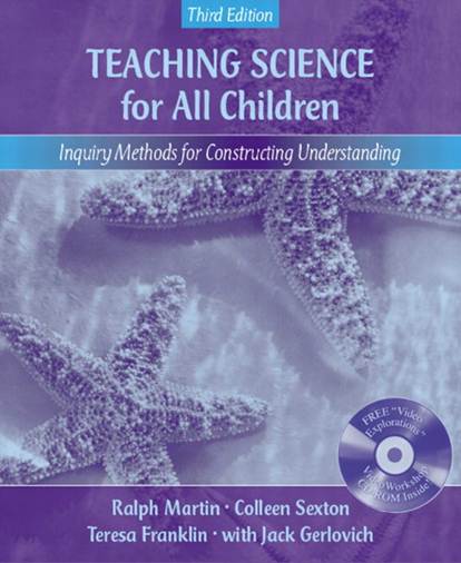 Teaching Science for All Children: Inquiry Methods for Constructing Understanding ISBN 978020543153