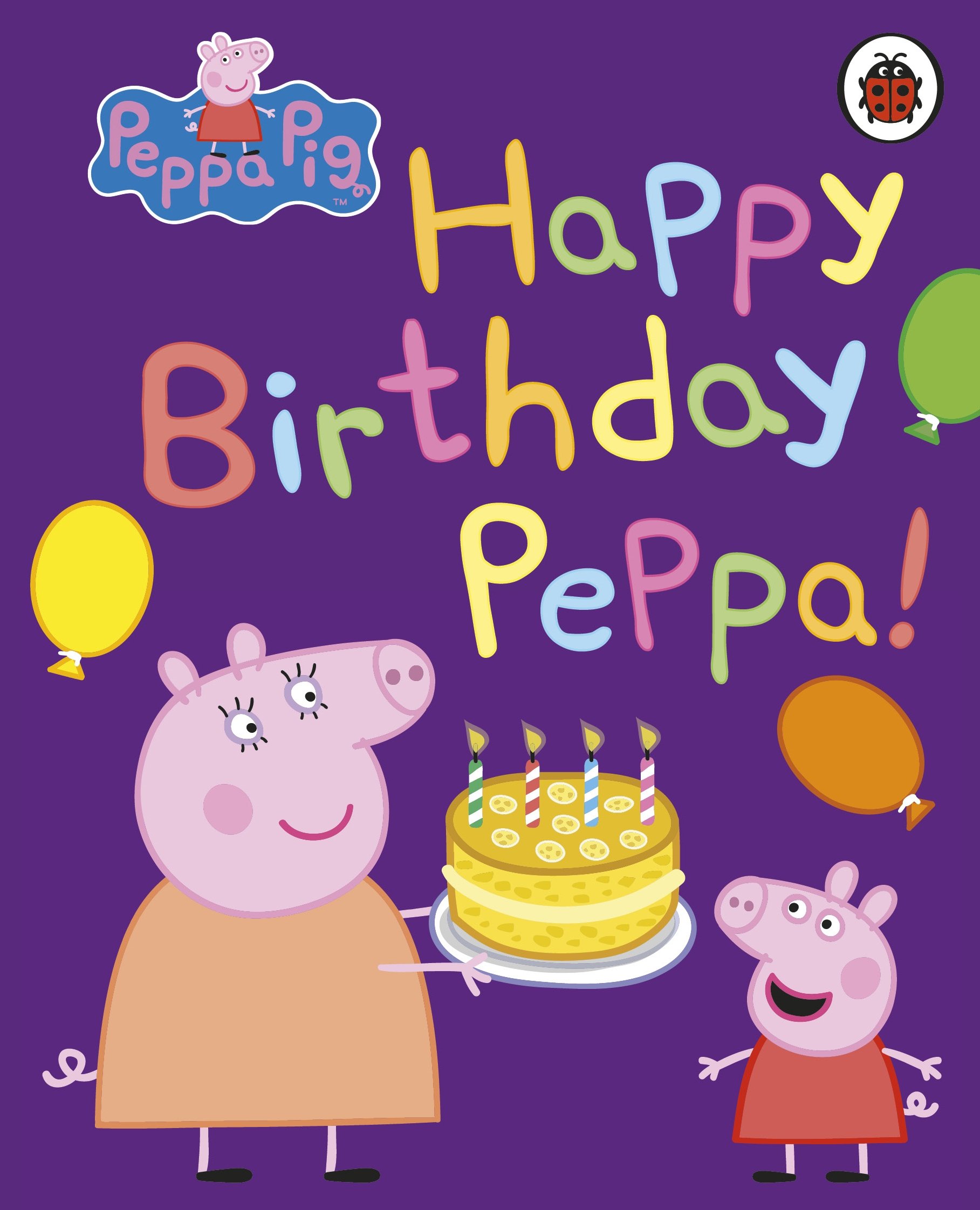 PEPPA PIG: HAPPY BIRTHDAY, PEPPA (BB)
