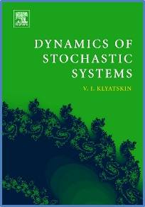 Dynamics of Stochastic Systems ISBN 9780444517968