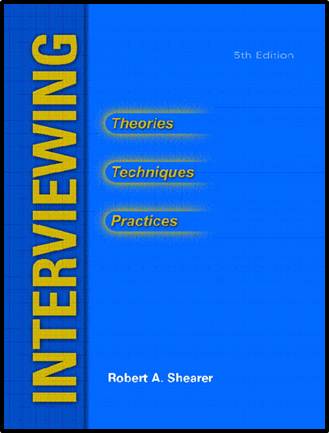 Interviewing: Theories, Techniques and Practices, 5th Edition ISBN 9780131190702