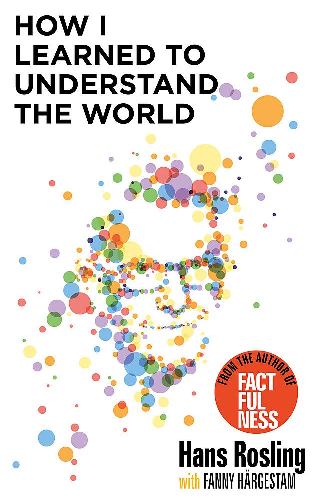 HOW I LEARNED TO UNDERSTAND THE WORLD
