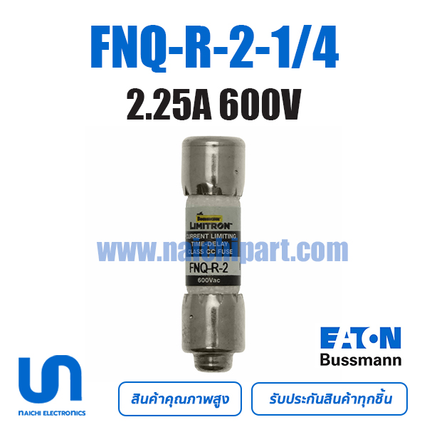 FNQ-R-2-1/4 Bussmann 2.25A 600VAC TIME DELAY 10.3 mm x 38.1 mm