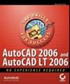 AutoCAD 2006 and AutoCAD LT 2006: No Experience Required