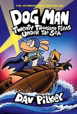 DOG MAN 11: TWENTY THOUSAND FLEAS UNDER THE SEA