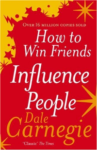 HOW TO WIN FRIENDS AND INFLUENCE PEOPLE