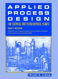 Applied Process Design for Chemical and Petrochemical Plants Vol 3 ISBN 9780884156512