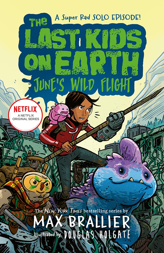 LAST KIDS ON EARTH 5.5: THE LAST KIDS ON EARTH: JUNE'S WILD FLIGHT