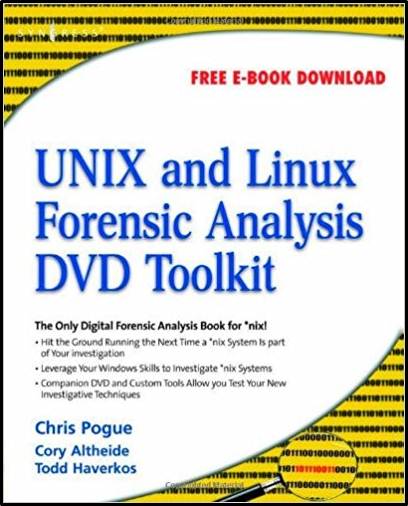 UNIX and Linux Forensic Analysis DVD Toolkit 1st Edition ISBN 9781597492690