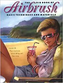 The Big Book of Airbrush Techniques and Materials ISBN 9780823001644