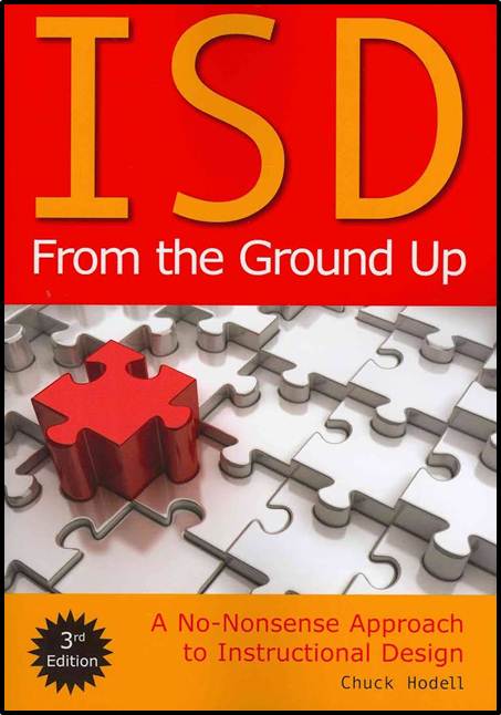 ISD from the Ground Up: A No-nonsense Approach to Instructional Design ISBN 9781562867430