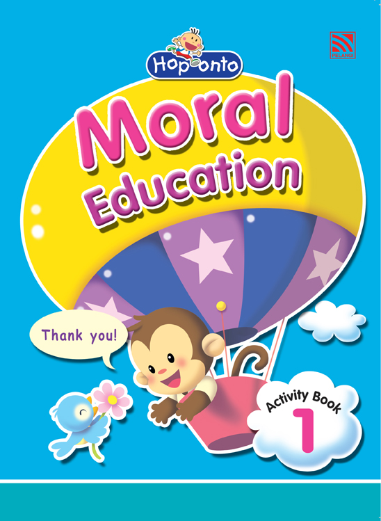 Hop Onto Series - Moral Education Moral Education - Activity 1