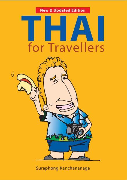 THAI FOR TRAVELLERS (NEW & UPDATED ED.)
