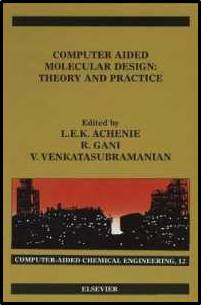 Computer Aided Molecular Design, Volume 12 1st Edition ISBN 9780444512833