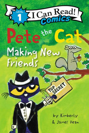 PETE THE CAT: MAKING NEW FRIENDS (ICR 1)