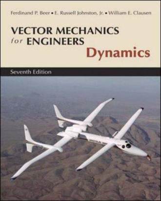 Vector Mechanics for Engineers : Dynamics , 7 E ISBN 9780071218290
