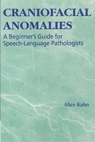 Craniofacial Anomalies: A Beginner's Guide for Speech-Language Pathologists, ISBN 9781565939875