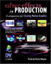 After Effects in Production: A Companion for Creating Motion Graphics 2nd Edition ISBN 9781578202645