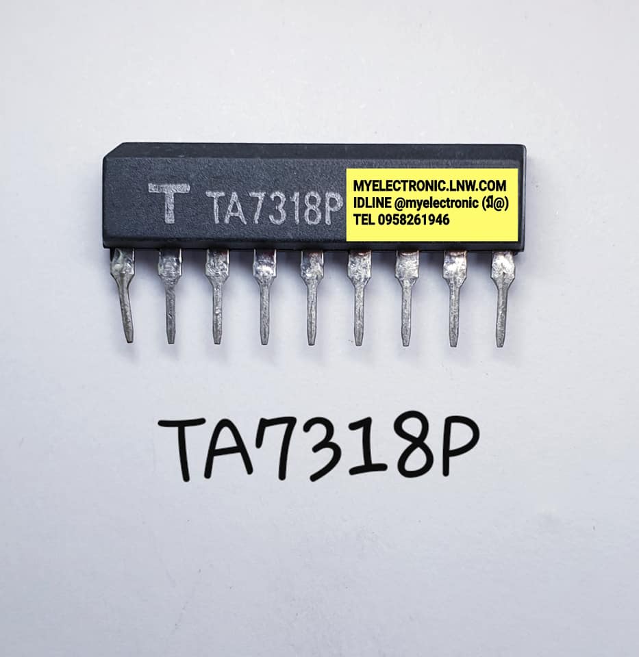ขาย TA7318P ยี่ห้อ ตัวถัง SIL9ขา TA7318 P ไอซี IC ราคา ตัวละ . . . . หน่วย บาท