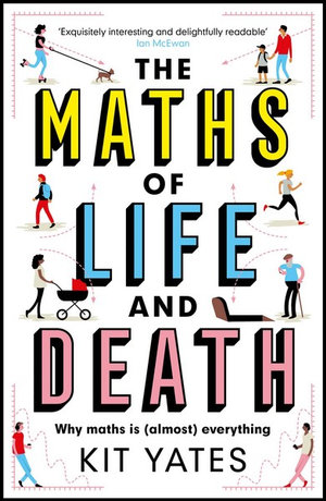 MATHS OF LIFE AND DEATH, THE