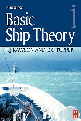 Basic Ship Theory Volume 1 5th Edition ISBN: 9780750653961