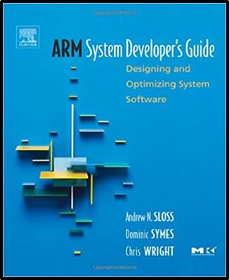 ARM System Developer's Guide 1st Edition ISBN 9781558608740