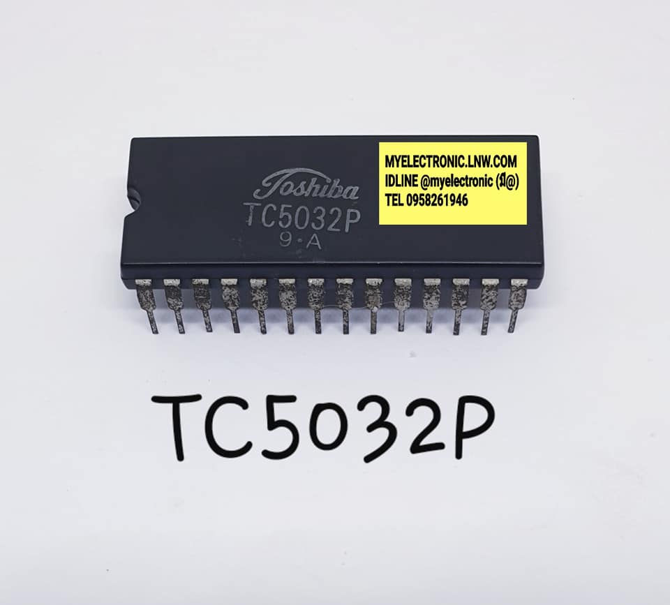 TC5032Pยี่ห้อTOSHIBAตัวถังDIP28ขา กว้างราคาตัวละ