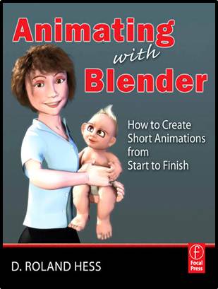 Animating with Blender: Creating Short Animations from Start to Finish ISBN 9780240810799