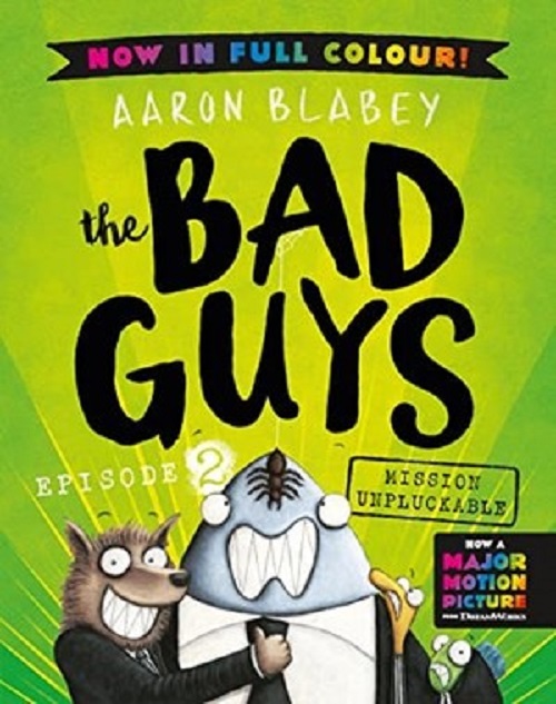 BAD GUYS 02: MISSION UNPLUCKABLE (COLOR ED)