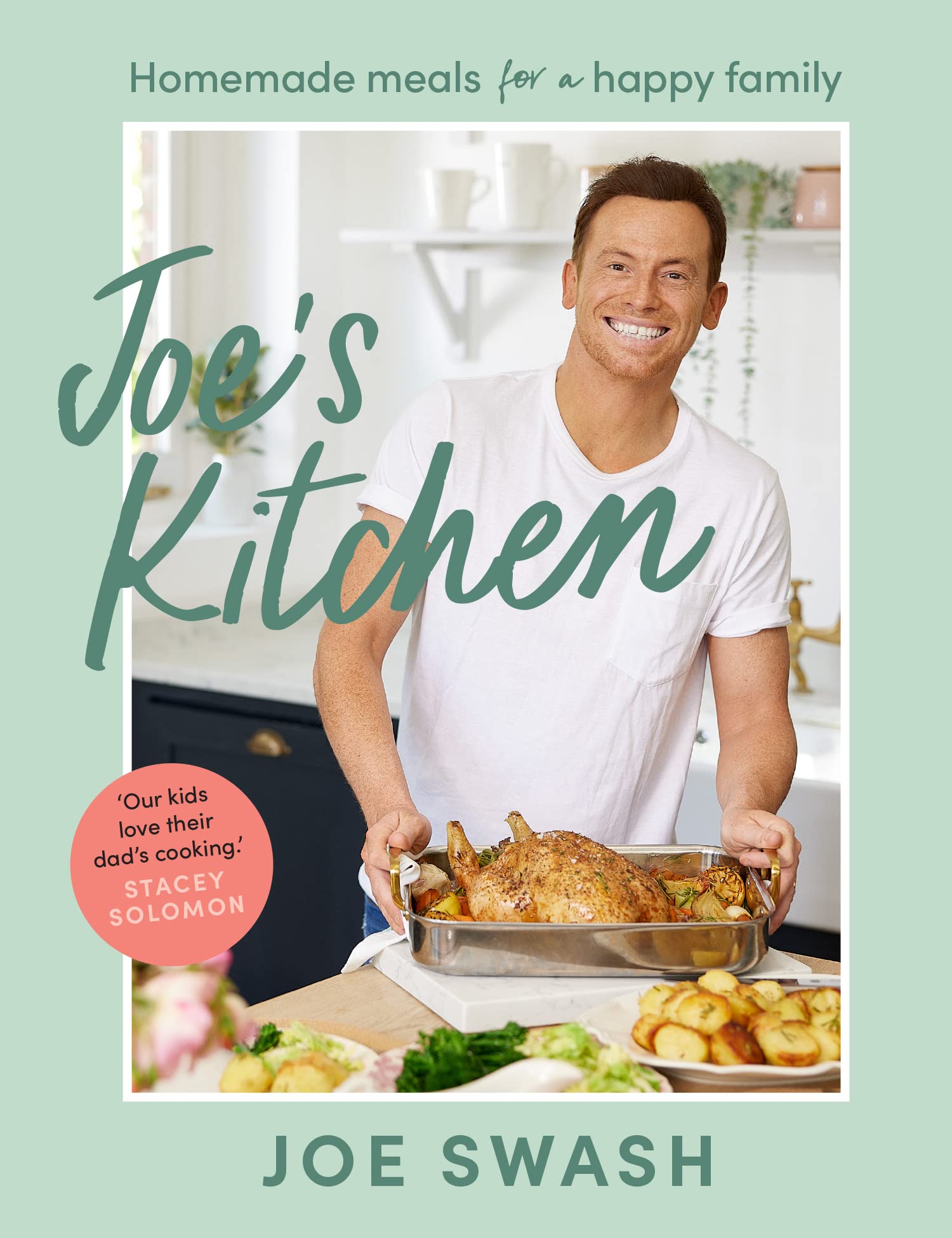 JOE'S KITCHEN: HOMEMADE MEALS FOR A HAPPY FAMILY