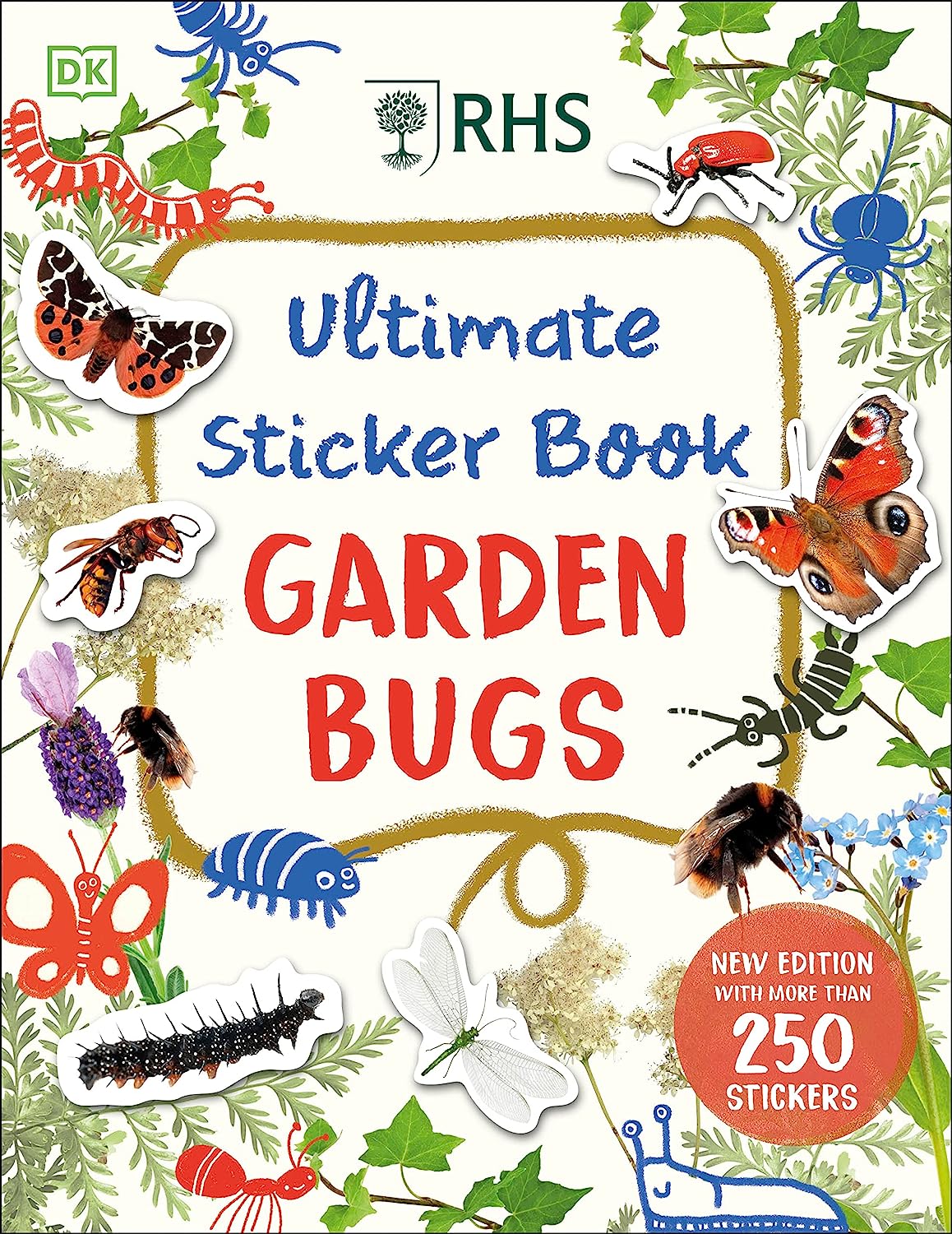 RHS ULTIMATE STICKER BOOK GARDEN BUGS: NEW EDITION WITH MORE THAN 250 STICKERS