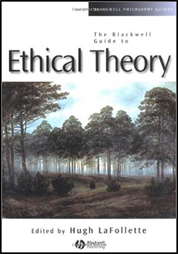 The Blackwell Guide to Ethical Theory ISBN 9780631201199