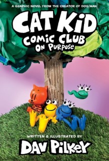 CAT KID COMIC CLUB 03: ON PURPOSE