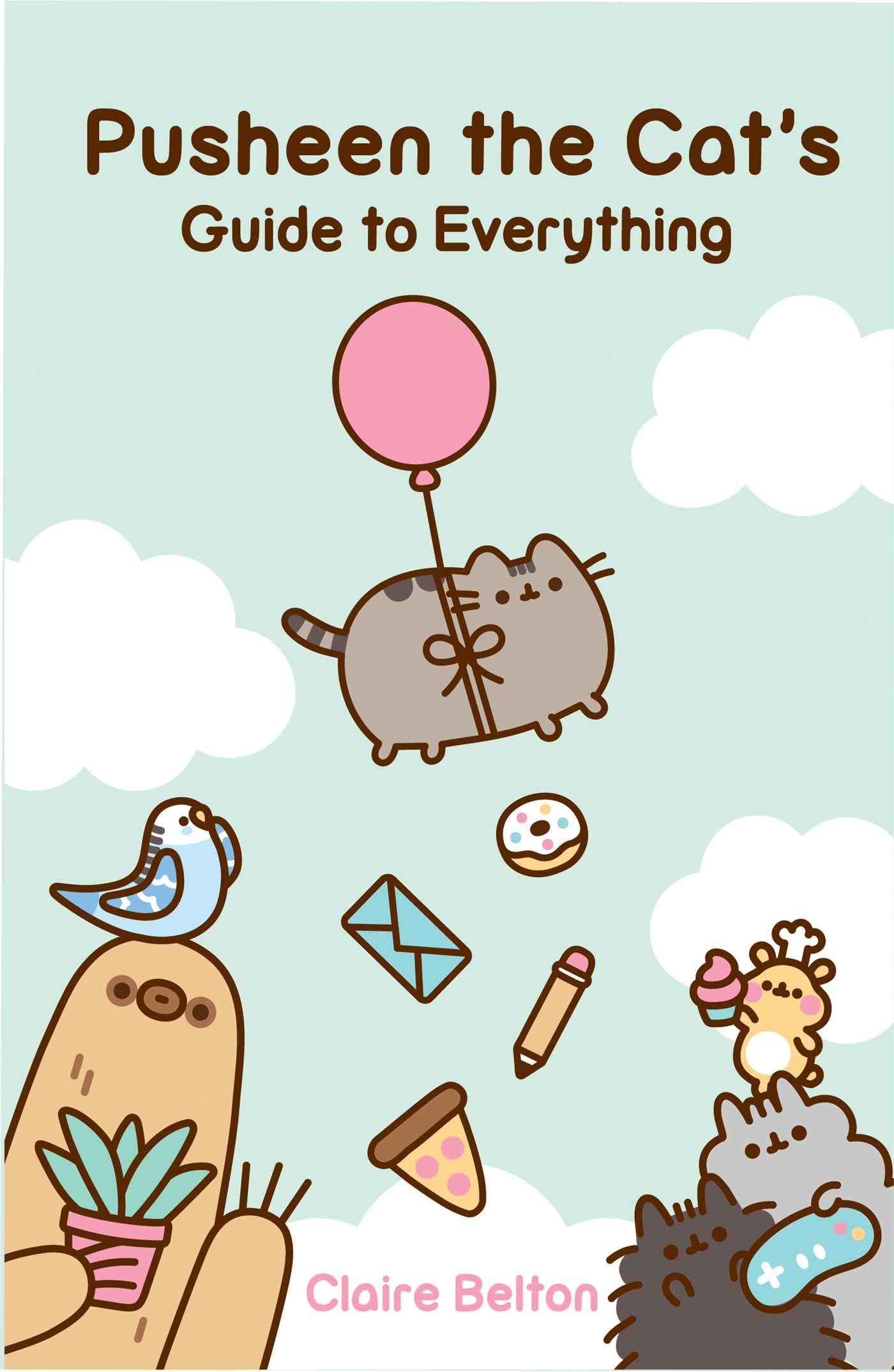 PUSHEEN THE CAT'S GUIDE TO EVERYTHING