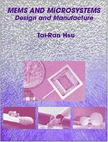 MEMS Microsystems: Design and Manufacture ISBN 9780071248037