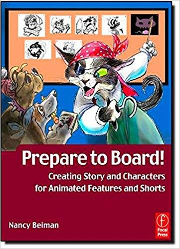 Prepare to Board! Creating Story and Characters for Animated Features and Shorts ISBN 9780240808208
