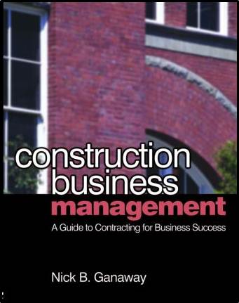 Construction Business Management : A Guide to Contracting for Business Success ISBN 9780750681087
