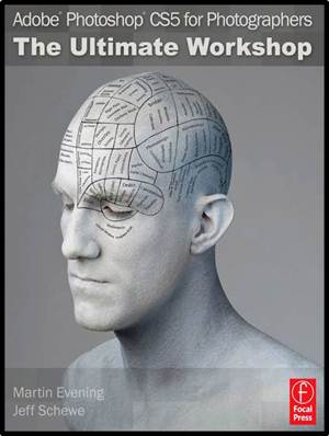 Adobe Photoshop CS5 for Photographers: The Ultimate Workshop ISBN 9780240814834