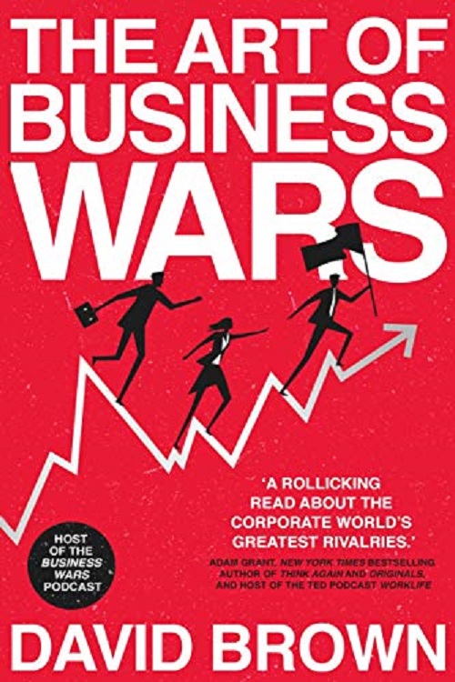 ART OF BUSINESS WARS, THE: BATTLE-TESTED LESSONS FOR LEADERS AND ENTREPRENEURS F